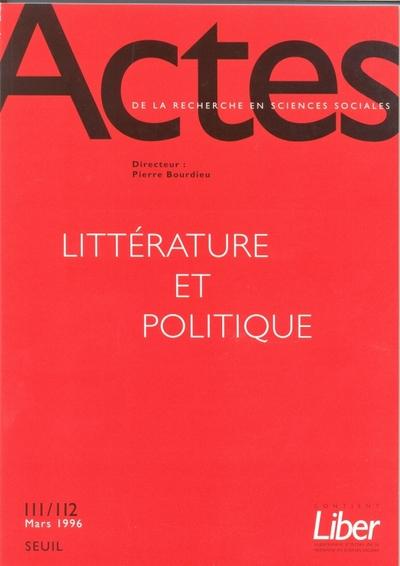 Actes de la recherche en sciences sociales n.111 : 112 ; littérature et politique