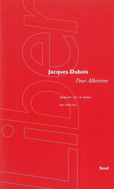 Pour Albertine ; Proust et le sens du social