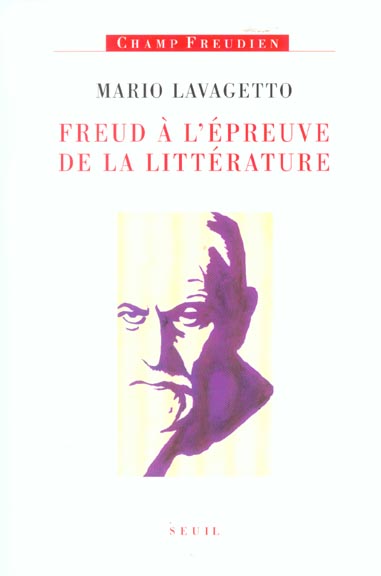 Freud a l'epreuve de la litterature