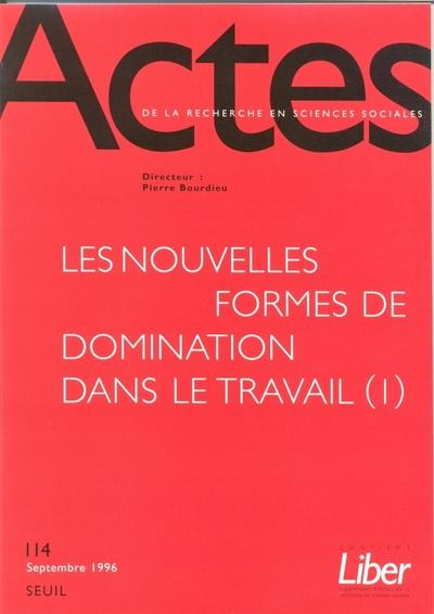Actes de la recherche en sciences sociales n.114 : les nouvelles formes de domination dans le travail