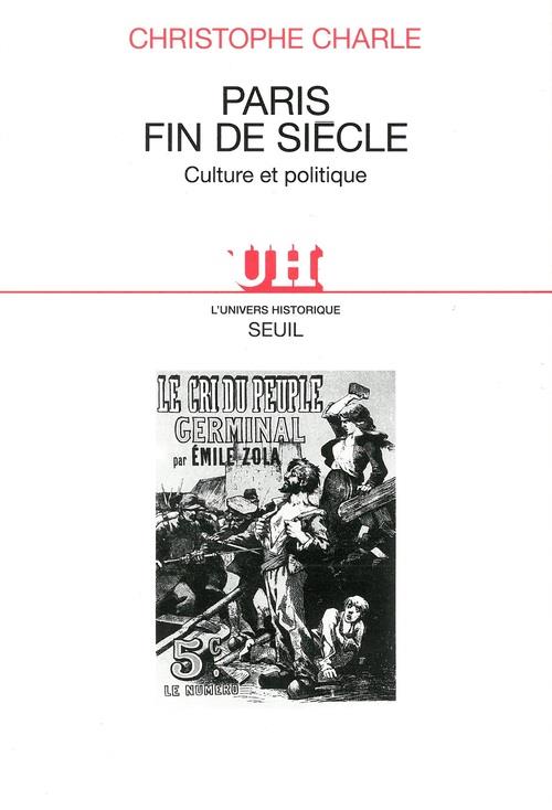 Paris, fin de siècle ; culture et politique