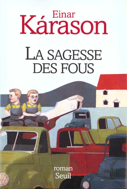 Sagesse des fous (la)