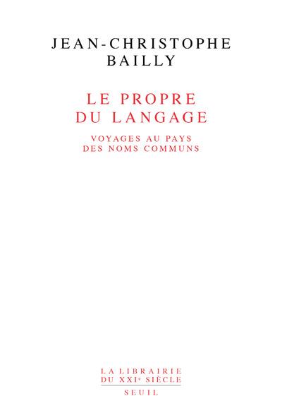 Le propre du langage ; voyages au pays des noms communs
