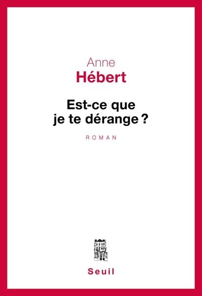 Est-ce que je te derange ?