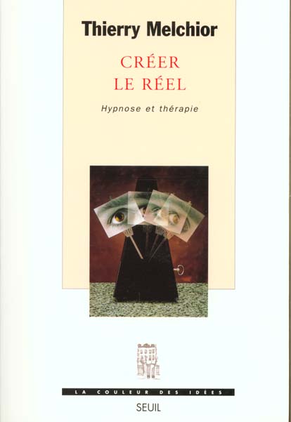 Creer le reel. hypnose et therapie - flash vidéo