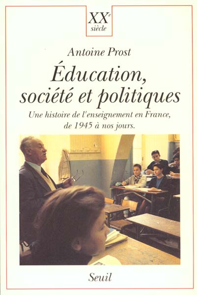 Xxe siecle education, societe et politiques. une histoire de l'enseignement en france (de 1945 a nos - flash vidéo