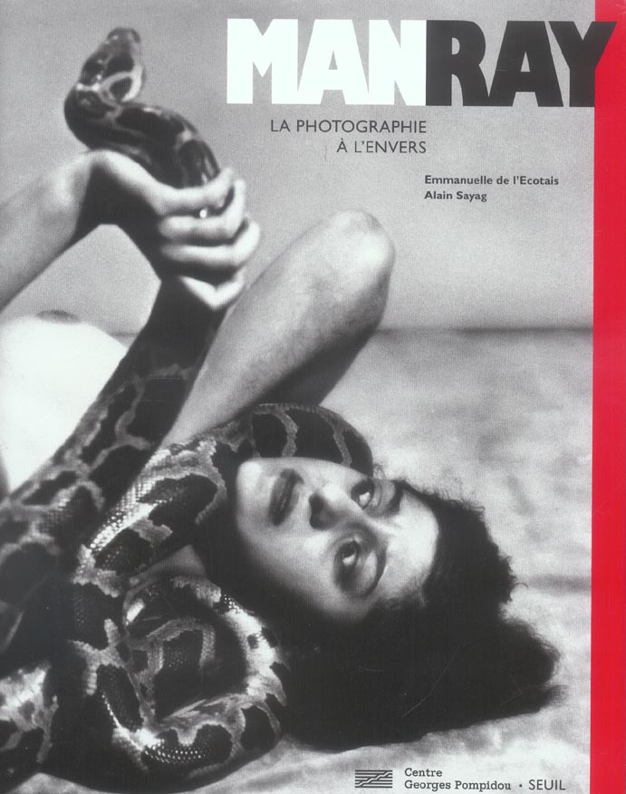 Man ray. la photographie a l'envers