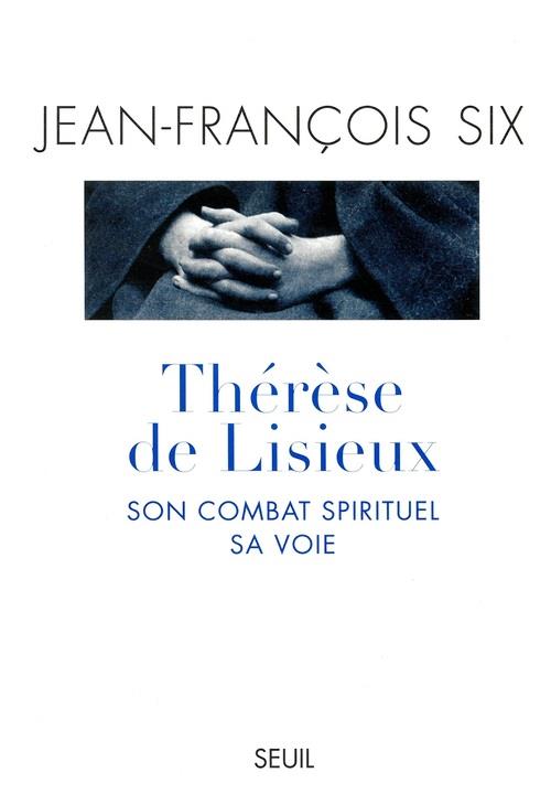 Therese de lisieux, son combat spirituel, sa voie