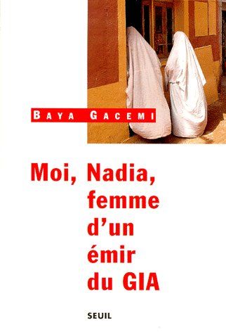 Moi, Nadia, femme d'un émir du Gia