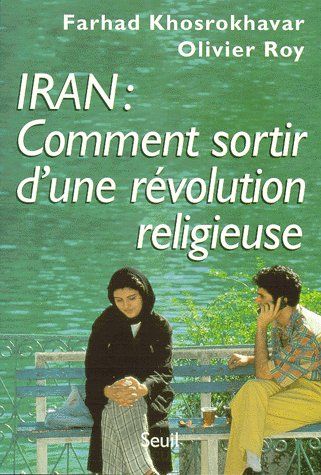 Iran : comment sortir d'une révolution religieuse