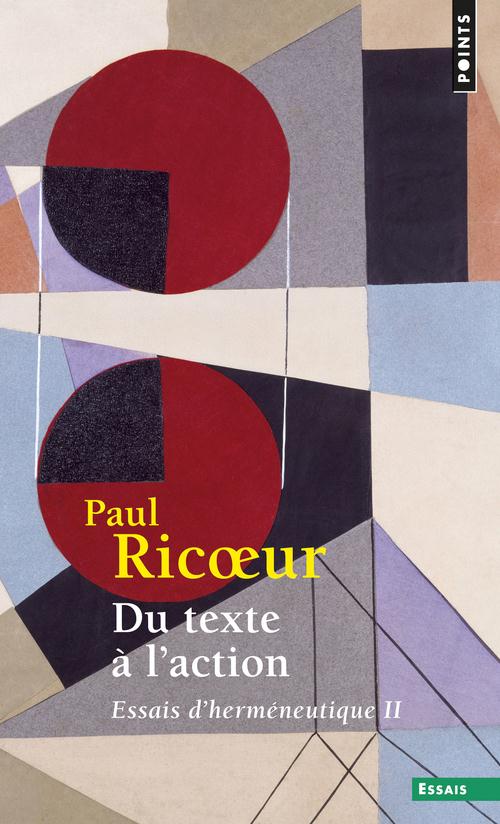 Du texte a l'action - essais d'hermeneutique
