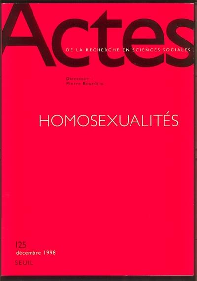 Actes de la recherche en sciences sociales n.125 : homosexualités