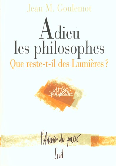 Adieu les philosophes ; que reste-t-il des Lumières ?