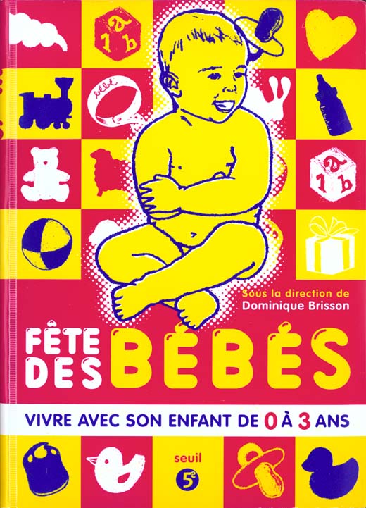Fete des bebes. vivre avec son enfant de 0 a 3 ans - flash vidéo