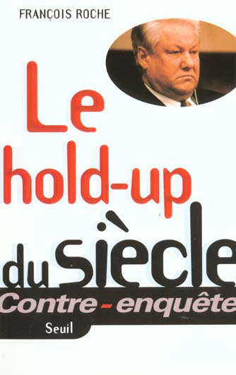 Le hold-up du siecle