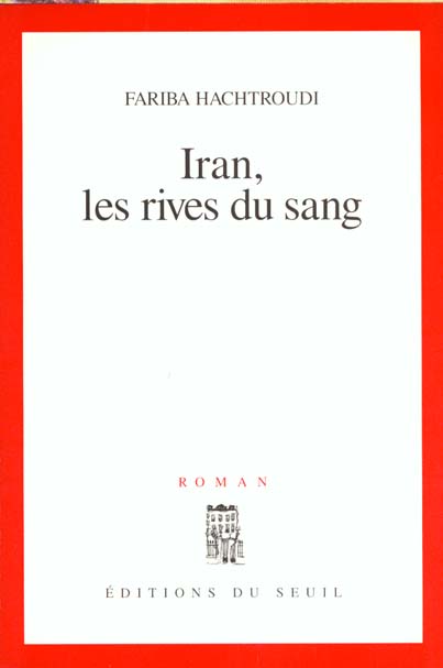 Iran, les rives du sang