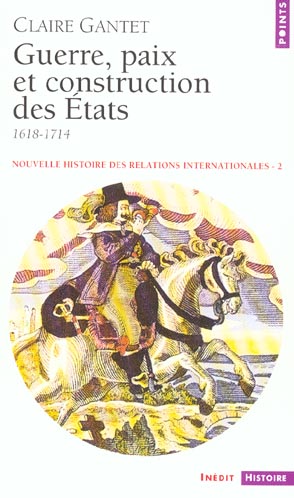 Guerre, paix et construction des etats (1618-1714)