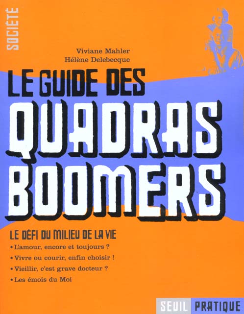Livres pratiques le guide des quadras boomers. le defi du milieu de la vie - flash vidéo
