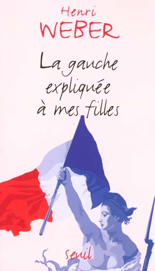 La gauche expliquée à mes filles