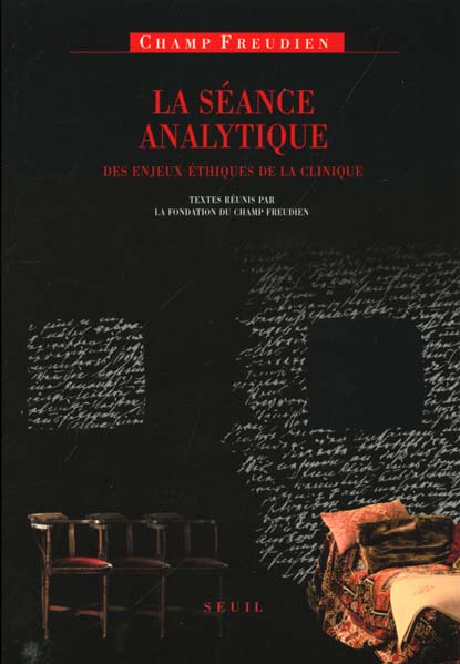 La seance analytique. des enjeux ethiques de la clinique