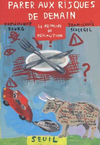 Parer aux risques de demain ; le principe de précaution