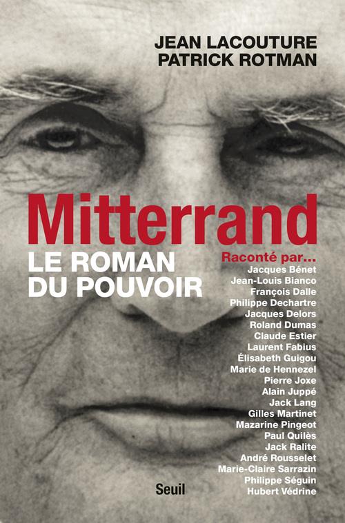 Mitterrand raconté par... le roman du pouvoir