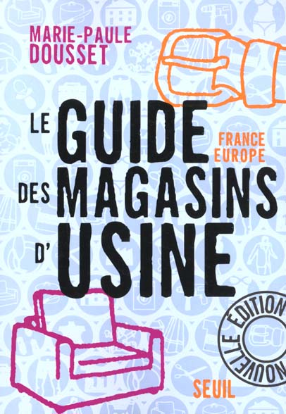 Guide des magasins d'usine. france-europe - nouvelle edition