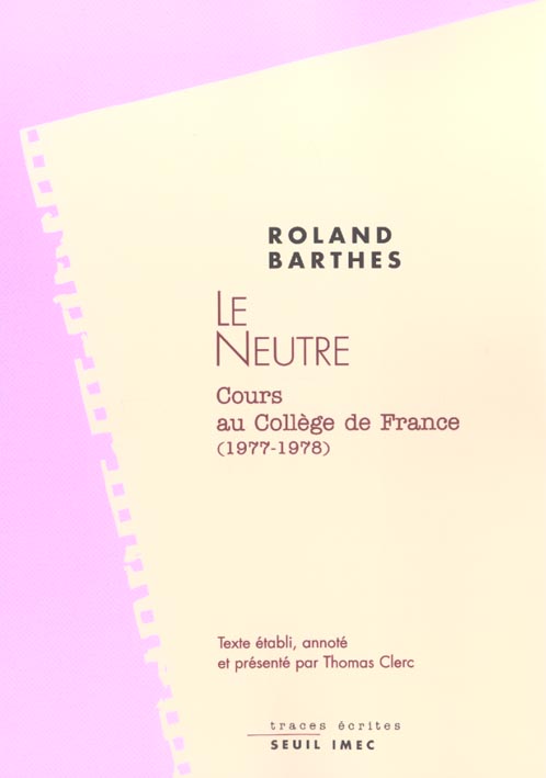Le neutre : Cours au Collège de France (1977-1978)