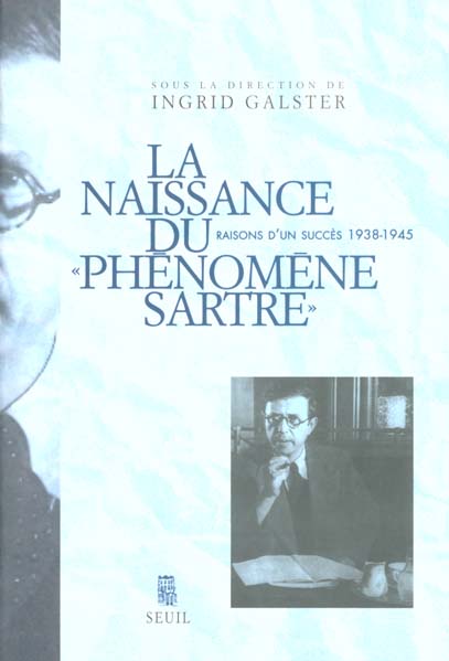 La naissance du "phenomene sartre". raisons d'un succes (1938-1945)