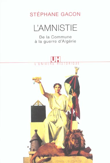 L'amnistie. de la commune a la guerre d'algerie