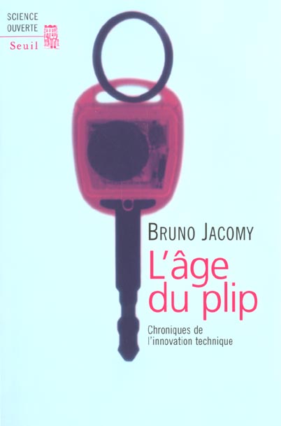 L'age du plip. chroniques de l'innovation technique - flash vidéo