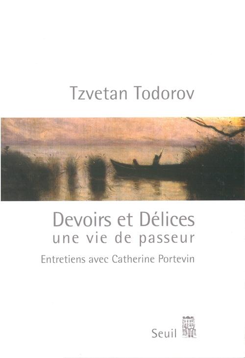 Devoirs et délices, une vie de passeur ; entretiens avec Catherine Portevin