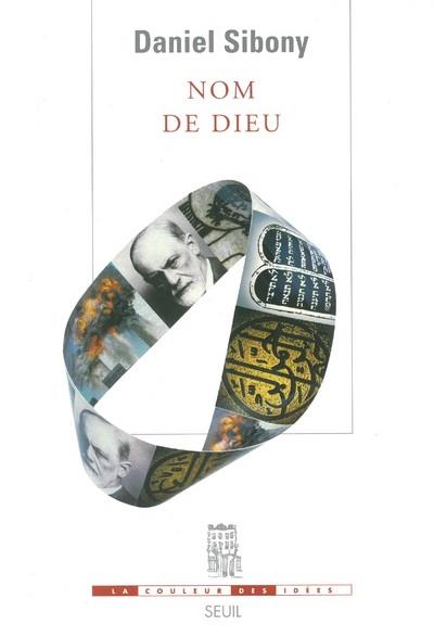 Nom de Dieu ; par-delà les trois monothéismes