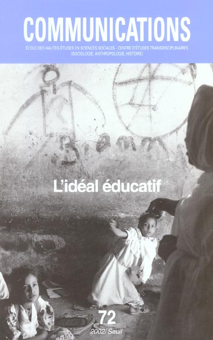 Revue communications n.72 : l'idéal éducatif