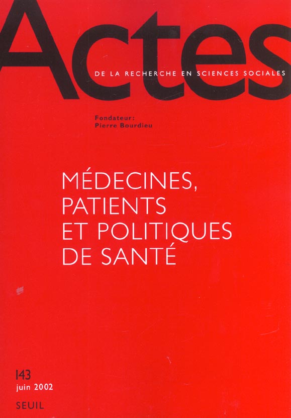 Actes de la recherche en sciences sociales n.143 : médecine et politique de la santé
