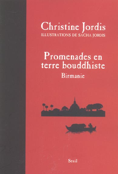 Promenades en terre bouddhiste. birmanie