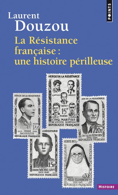 La résistance française : une histoire périlleuse