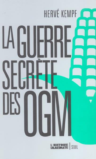 La guerre secrete des ogm