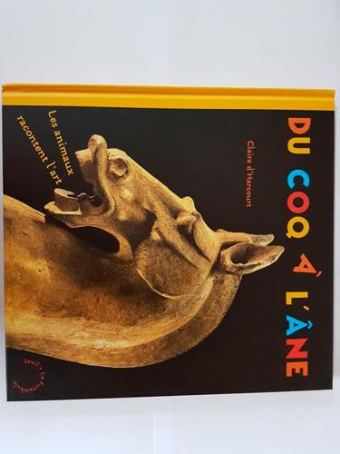 Du coq à l'âne ; les animaux racontent l'art