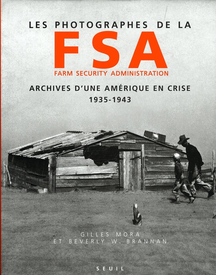 Les photographes de la farm security administration : archives d'une amérique en crise, 1935-1943