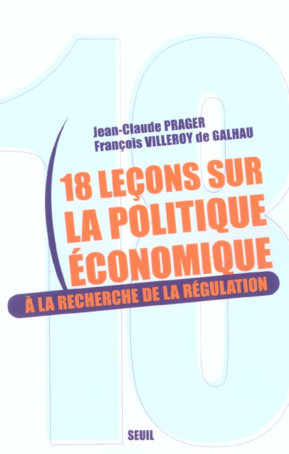 Essais (h.c.) dix-huit lecons sur la politique economique. a la recherche de la regulation - flash vidéo