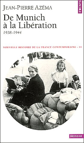 Nouvelle histoire de la France contemporaine Tome 14 ; de Munich à la libération (1938-1944)