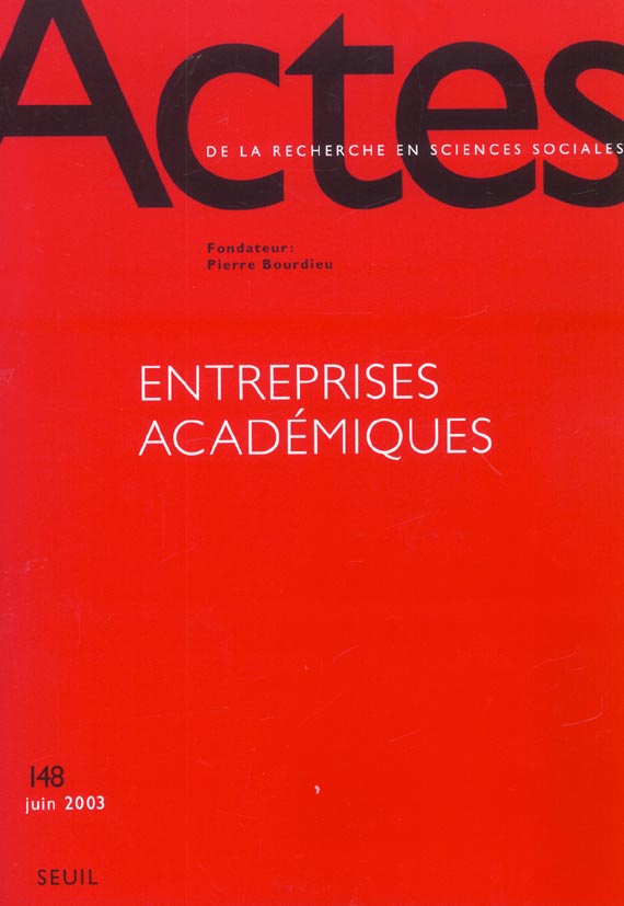 Actes de la recherche en sciences sociales n.148 : entreprises académiques