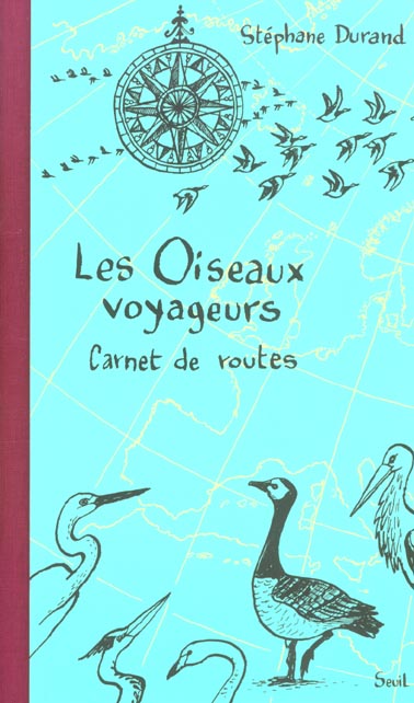Les oiseaux voyageurs. carnet de routes