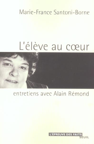 L'élève au coeur ; entretiens avec Alain Rémond