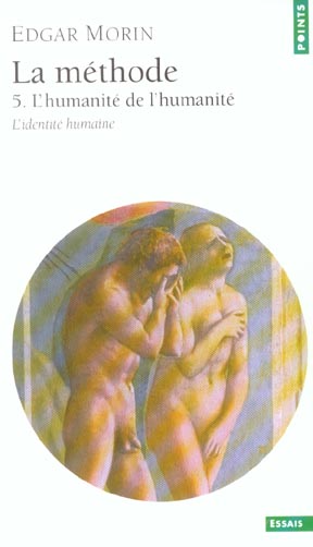 La méthode Tome 5 : L'humanité de l'humanité