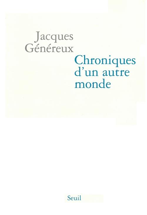 Chroniques d'un autre monde. suivi du manifeste pour l'economie humaine