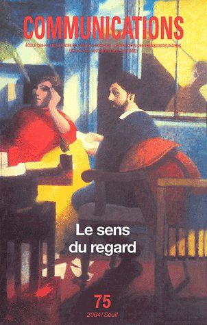 Revue communications Tome 75 : le sens du regard (édition 2004) - flash vidéo