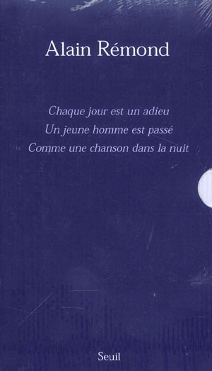 Chaque jour est un adieu ; un jeune homme est passé ; comme une chanson dans la nuit