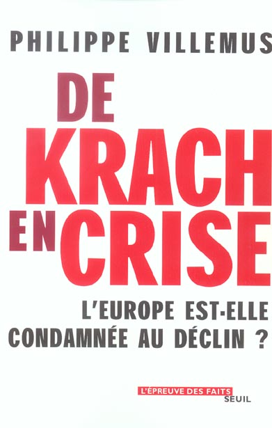 De krach en crise. l'europe est-elle condamnee au declin ?